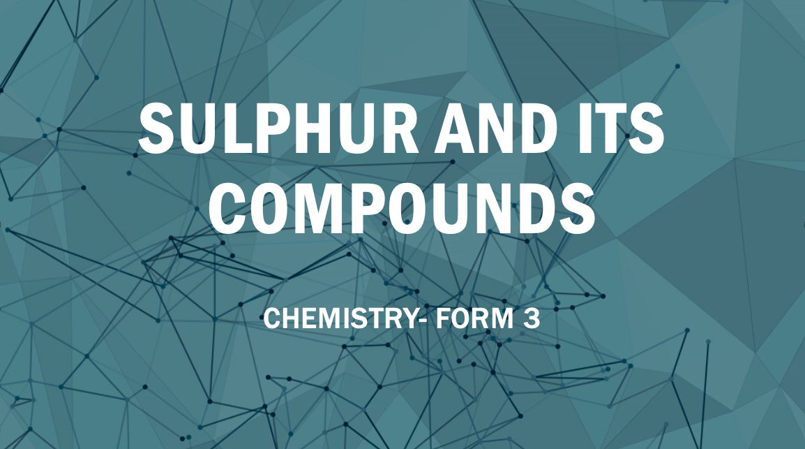 SULPHUR AND ITS COMPOUNDS